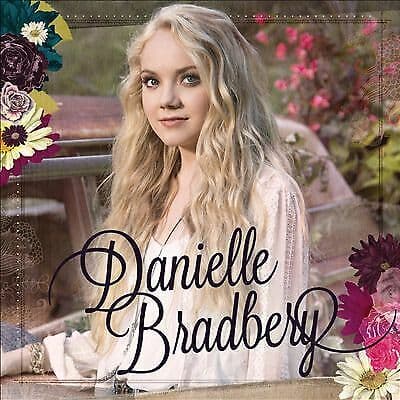 Danielle Bradbery : Danielle Bradbery CD (2013) Pre Owned