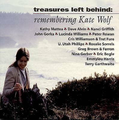 Various : Treasures Left Behind: Remembering Kate Wolf CD (1998) Pre Owned