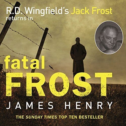 Fatal Frost: DI Jack Frost series 2 (DI Jack Frost Prequel) by Henry, James The - Pre Owned