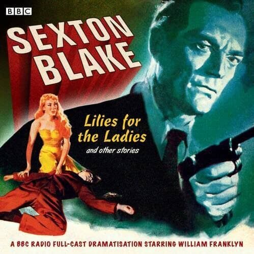 Sexton Blake: Lilies for the Ladies..., William Frankly - Pre Owned