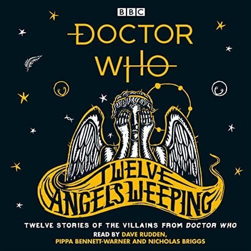 Doctor Who: Twelve Angels Weeping: Twelve stories of t... - Rudden, Dave CD 19VG - Pre Owned