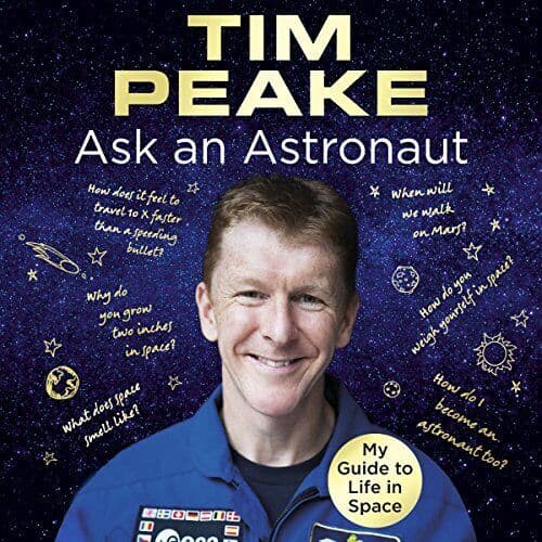 Ask an Astronaut: My Guide to Life in Sp..., Peake, Tim - Pre Owned