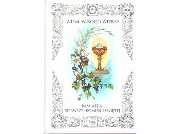 Wydawnictwo Diecezjalne i Drukarnia w Sandomi Souvenir I Komunii Św. - Wiem, w kogo wierzę