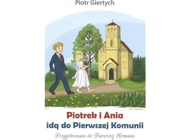 Giertych Piotrek ja Ania menevät ensimmäiselle ehtoolliselleen