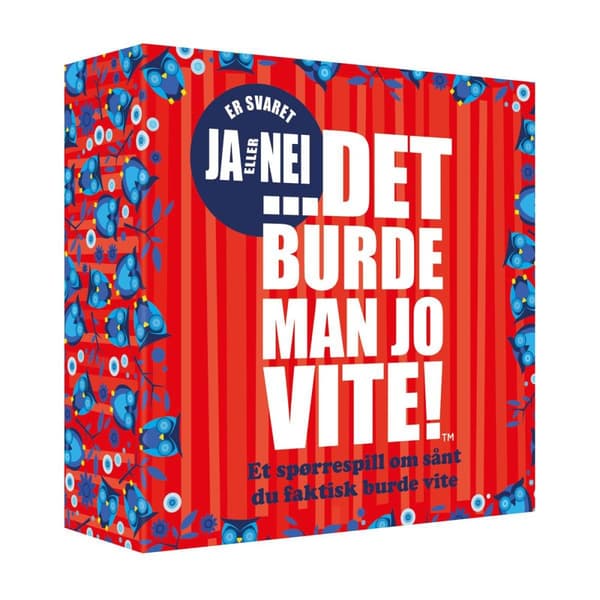 NO Det burde man jo vite - JA eller NEI