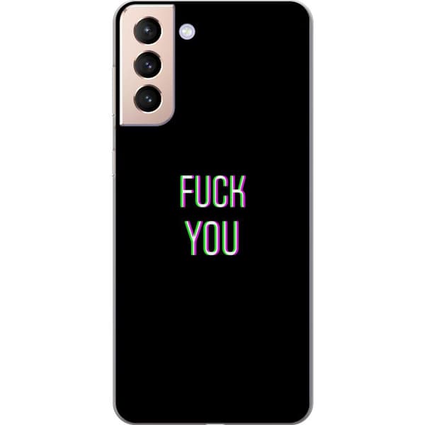 Samsung Galaxy S21 Skal / Mobilskal - FUCK YOU *