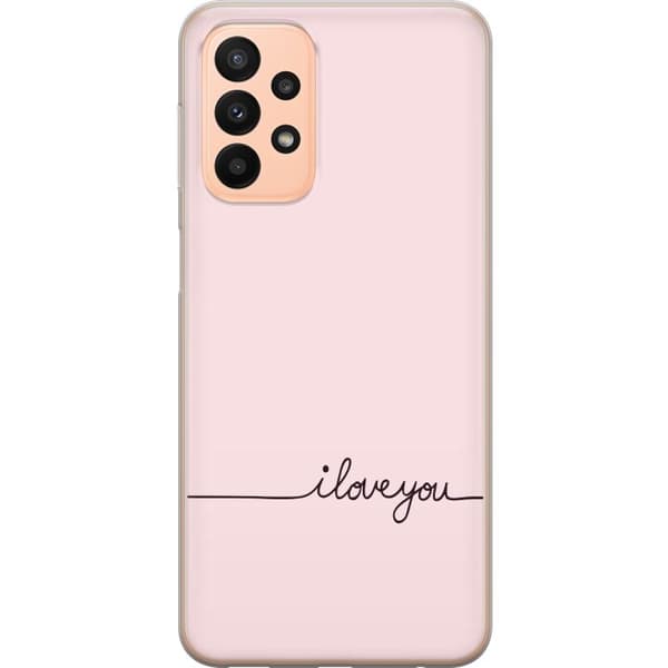 Samsung Galaxy A23 Genomskinligt Skal I Love You