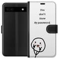 Miniatyrbild 1 av 3: Google Pixel 6a Plånboksfodral You Don’t Know My Password – edgy textmotiv med attityd