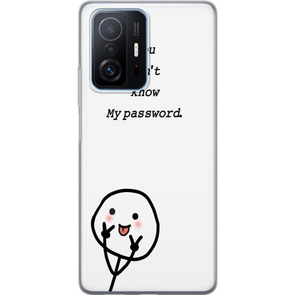 Xiaomi 11T Genomskinligt Skal You Don’t Know My Password – edgy textmotiv med attityd