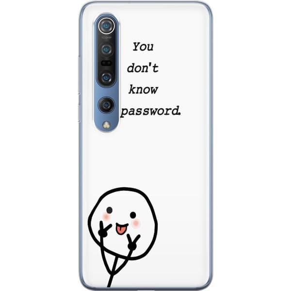 Xiaomi Mi 10 Pro 5G Genomskinligt Skal You Don’t Know My Password – edgy textmotiv med attityd