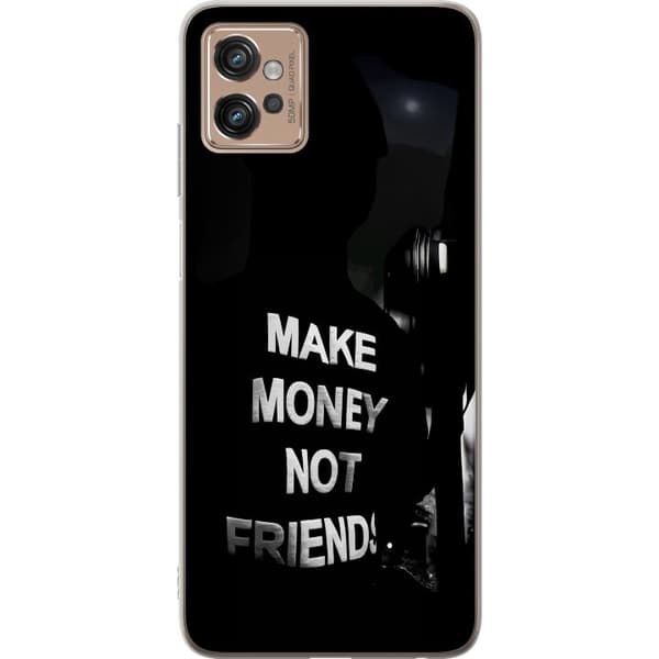Motorola Moto G32 Gjennomsiktig deksel Tjen Penger Ikke Venner Sitat Streetwear Tekst Design Trend Penger Livsstil Grafisk Urban Mote