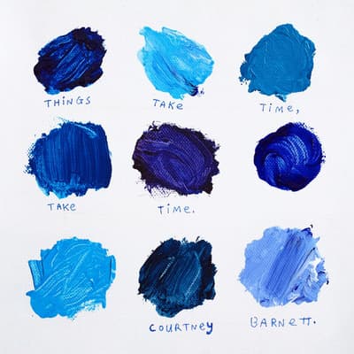 Things Take Time, Take Time (Blue V