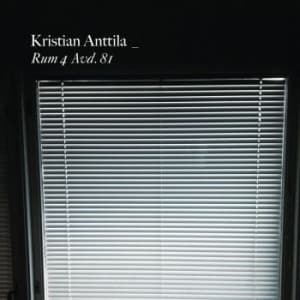 Kristian Anttila - Rum 4 Avd. 81