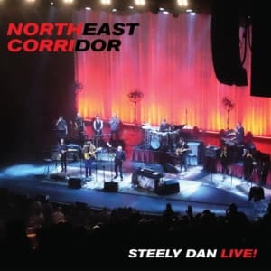 Steely Dan - Northeast Corridor: Steely Dan Live (CD)