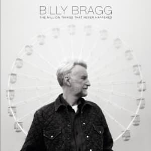 Billy Bragg - The Million Things That Never Happe (CD)