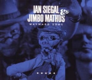 Siegal Ian & Jimbo Mathus - Wayward Sons (CD)