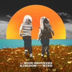 Wood Brothers - Kingdom In My Mind (CD)