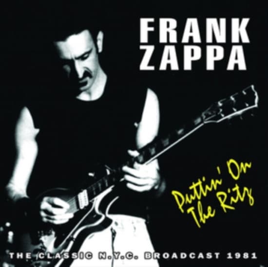 Frank Zappa - Puttin On The Ritz (1981 Radio Broa (CD)