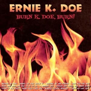 Doe Ernie K. - Burn, K Doe, Burn (CD)