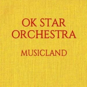Ok Star Orchestra - Musicland (CD)