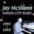 Miniatyrbild 2 av 2: Mcshann Jay - Kansas City Blues 1944-1949 (CD)