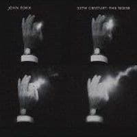 Foxx John - 20Th Century: The Noise (CD)