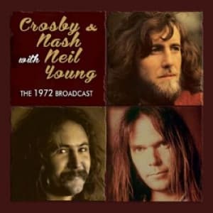 Crosby & Nash With Neil Young - 1972 Broadcast (CD)