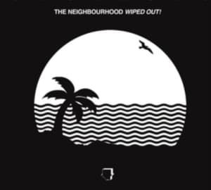 Neighbourhood The - Wiped Out! (CD)