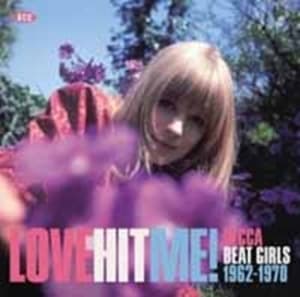 Various Artists - Love Hit Me! Decca Beat Girls 1962- (CD)