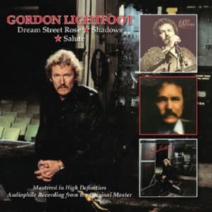 Lightfoot Gordon - Dream Street Rose/Shadows/Salute (CD)