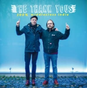 Thank Yous - 100% Middleclass Indie (CD)
