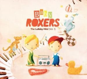 Baby Roxers - Lullaby Hits! (CD)