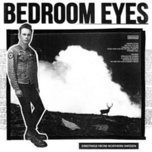 Bedroom Eyes - Greetings From Northern Sweden (CD)