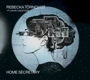 Rebecka Törnqvist - Home Secretary (CD)