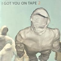 I Got You On Tape - 2 (CD)