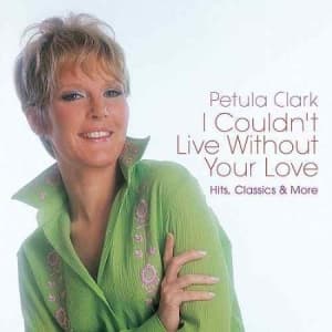 Petula Clark - I Couldn't Live Without Your L (CD)