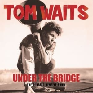 Tom Waits - Under The Bridge (Live 98/99) (CD)