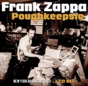 Frank Zappa - Poughkeepsie (2 Cd Broadcast 1978) (CD)