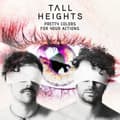 Miniatyrbillede 1 af 2: Tall Heights - Pretty Colors For Your Actions (CD)