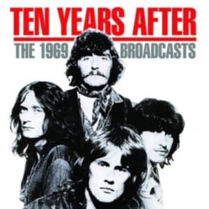 Ten Years After - 1969 Broadcasts The (Live Broadcast (CD)