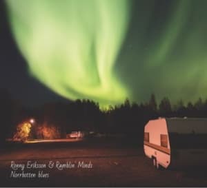 Eriksson Ronny & Ramblin' Minds - Norrbotten Blues (CD)