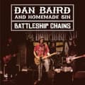 Pikkukuva 1 / 2: Dan Baird & Homemade Sin - Battleship Chains (2 Cd + Dvd) (CD)