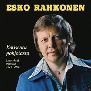 Esko Rahkonen - Kotiseutu Pohjolassa - Levytyksiä V (CD)