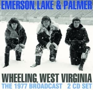 Emerson Lake & Palmer - Wheeling West Virginia (2 Cd Broadc (CD)