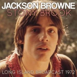 Jackson Browne - Stony Brook (Live Broadcast 1972) (CD)