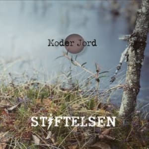 Stiftelsen - Moder Jord (CD)