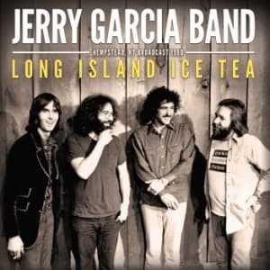 Garcia Jerry Band - Long Island Ice Tea (Live Broadcast (CD)