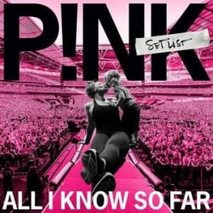 P!Nk - All I Know So Far: Setlist (CD)