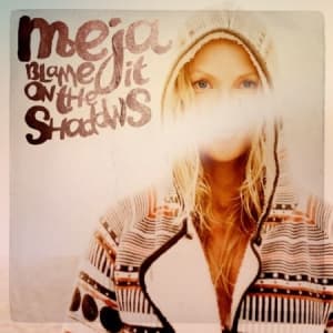 Meja - Blame It On The Shadows (CD-Single)