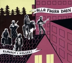 Alla Fagra Barn - Klacken I Nocken! (CD)